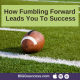 Image of football on football field with the blog post title: Fumble Forward