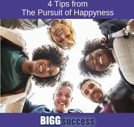 Image of group of smiling people with title of blog post: 4 Tips from The Pursuit of Happyness